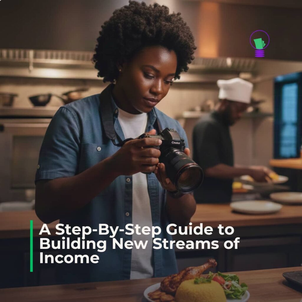 A Step-By-Step Guide to Building New Streams of Income